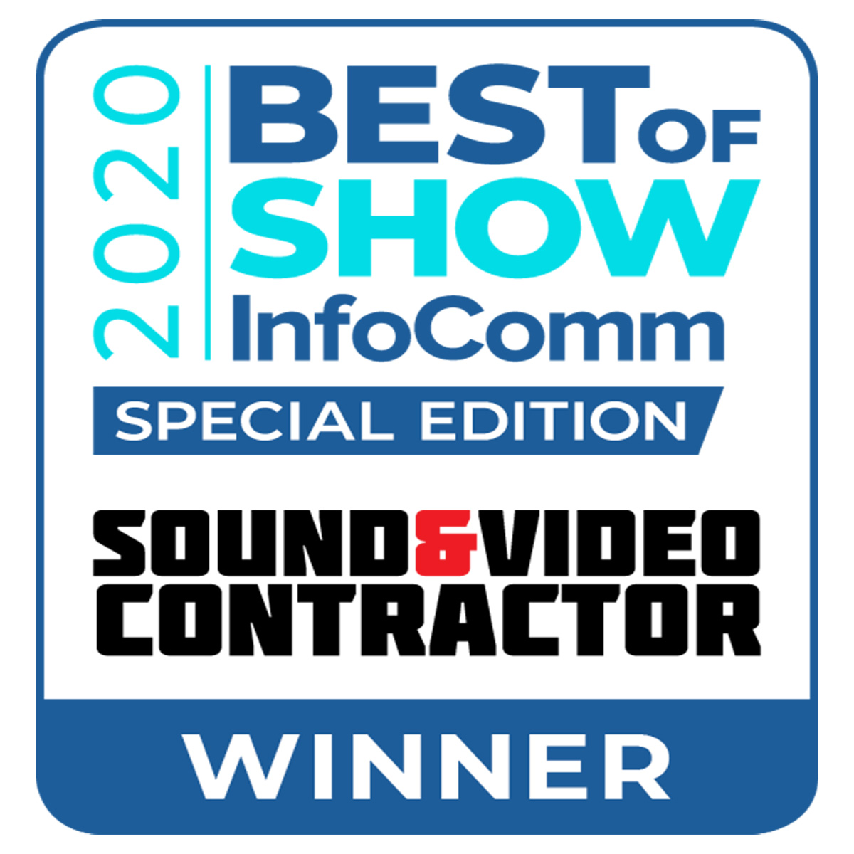 Sound & Video Contractor “Best of Show”